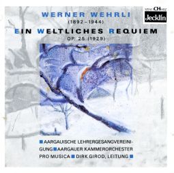 Werner Wehrli: Ein Weltliches Requiem